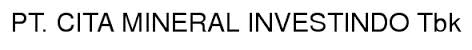 Cita Mineral Investindo Tbk.